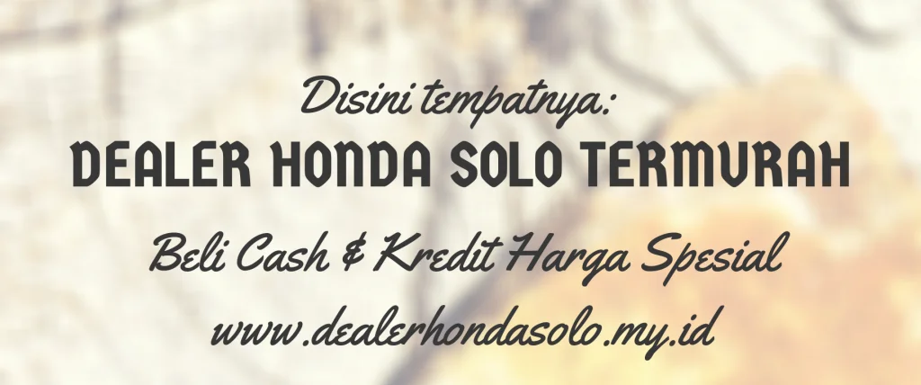Dealer Honda Solo termurah